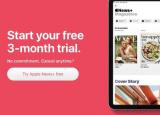 科技要闻：Apple News +仅在本周末在宇宙和加拿大提供为期三个月的免费试用