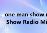 one man show radio mix下载（One Man Show Radio Mix）