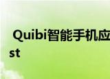  Quibi智能手机应用程序现在支持Chromecast