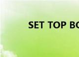 SET TOP BOX（set top box）