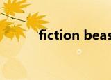 fiction beast（fiction beast）