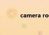 camera roll（camera apk）