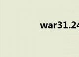 war31.24（war31 24e）