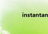 instantaneous（instant）