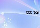 ttt tong（ttt 258）