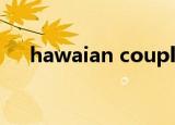 hawaian couple（hawaian couple）