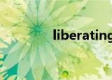 liberating and terrifying