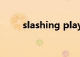 slashing playmaker（slashing）