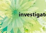 investigate的用法（invest）