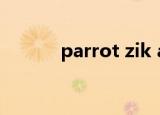 parrot zik app（parrot zik）