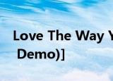 Love The Way You Lie [Part III (Original Demo)]