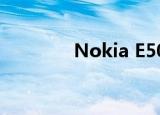 Nokia E500（nokia e50）