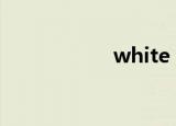 white（snowhite）