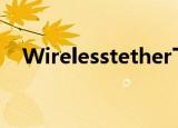 Wirelesstether下载（wirelesstether）