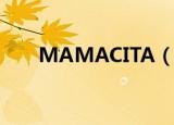 MAMACITA（mamacita什么意思）
