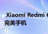  Xiaomi Redmi Go评论首次购买智能手机的完美手机