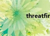 threatfire（threatfire）