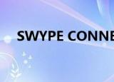 SWYPE CONNECT服务条款（swype）