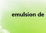 emulsion de la mer（emulsion）