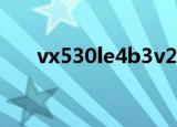 vx530le4b3v2a227945（vx530le）