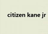 citizen kane jr blues（citizen kane）