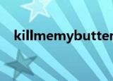 killmemybutterflythenyoucanbefree